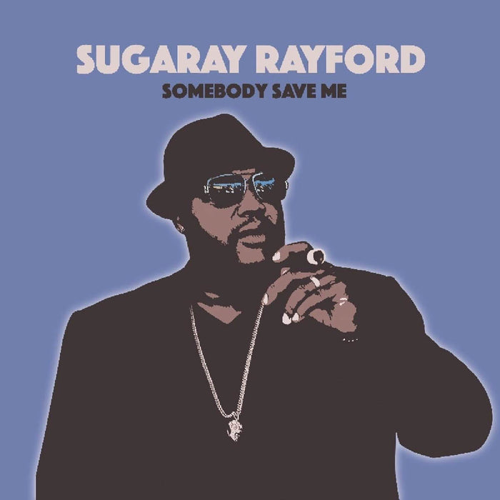 Sugaray Rayford Somebody Save Me Vinyl LP 2019