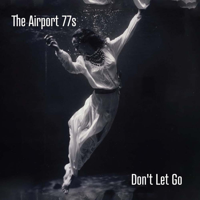 The Airport 77S  Don't Let Go Vinyl LP 2025