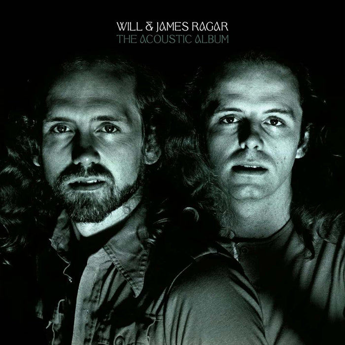 Will & James Ragar The Acoustic Album Vinyl LP Due Out 24/01/25