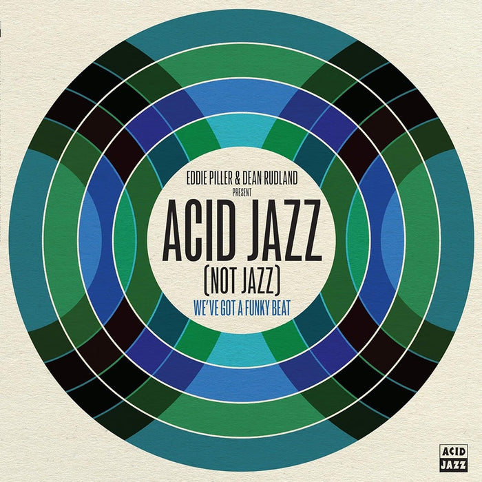 Eddie Piller & Dean Rudland present Acid Jazz (Not Jazz): We've Got A Funky Beat Vinyl LP 2024