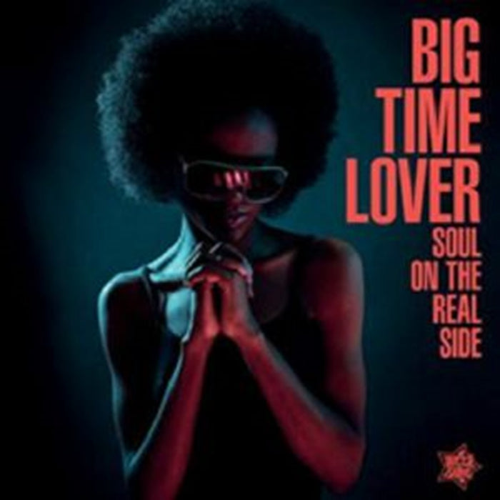 Soul On The Real Side - Big Time Lover Vinyl Vinyl LP 2023