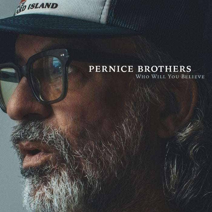 Pernice Brothers Who Will You Believe Vinyl LP 2024