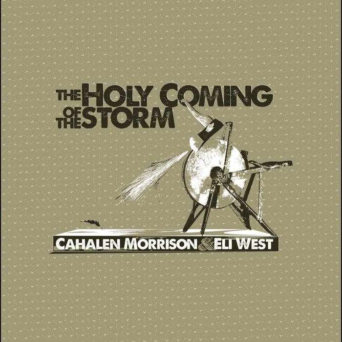 Cahalen Morrison & Eli West The Holy Coming of the Storm Vinyl LP Due Out 09/10/26