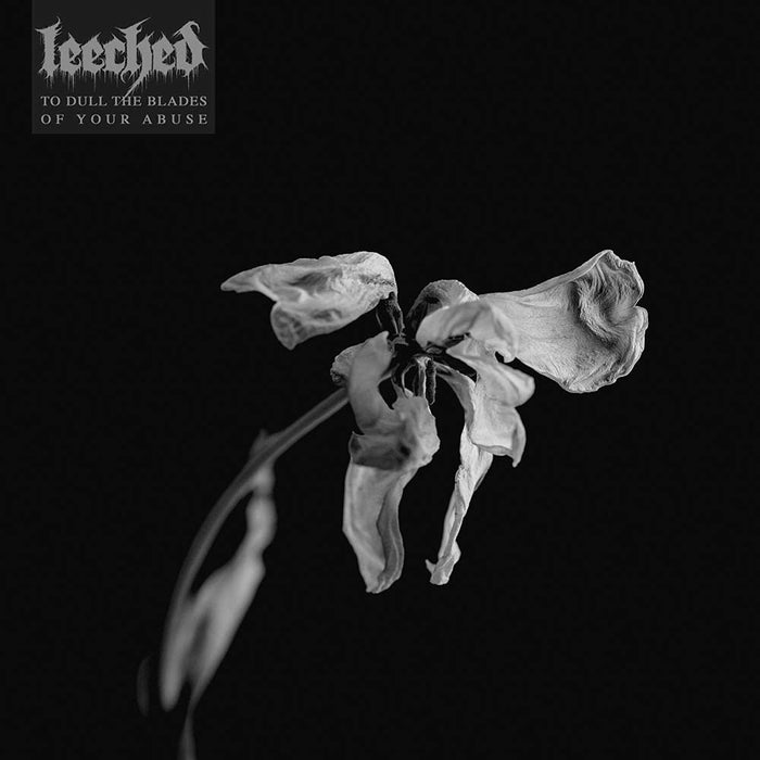 Leeched To Dull The Blades Of Your Abuse Vinyl LP 2020