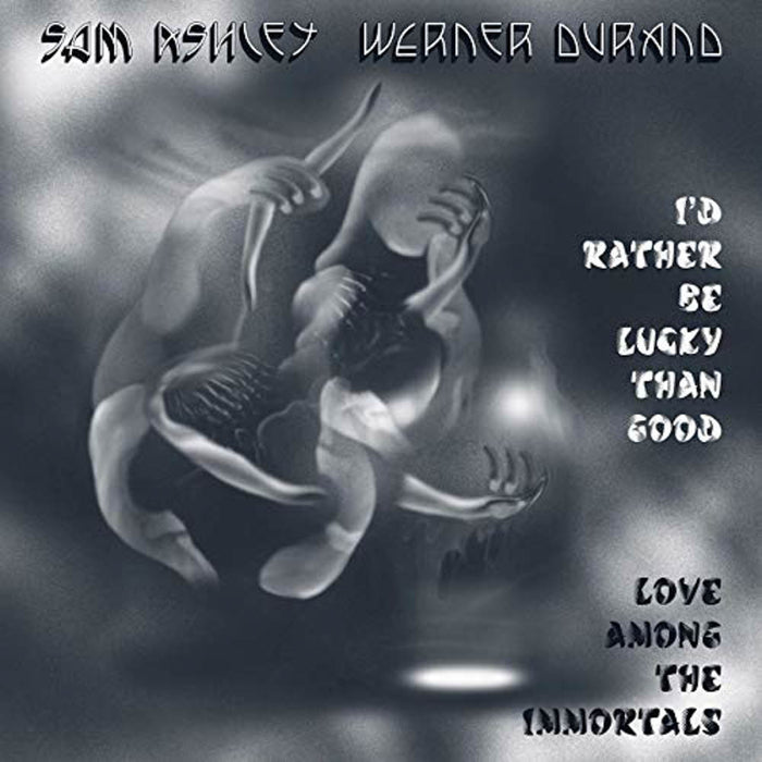 Sam Ashley & Wener Durand Id Rather Be Lucky Than Good Vinyl LP New 2019