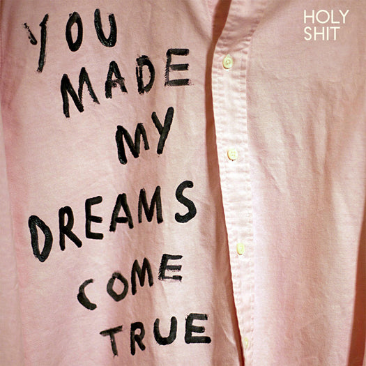 Holy Shit - You Made My Dreams Come True 12" Vinyl Single 2012