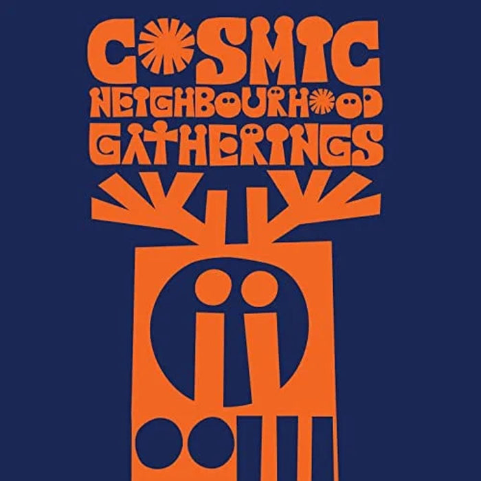 Cosmic Neighbourhood Gatherings Vinyl LP Orange Colour 2023