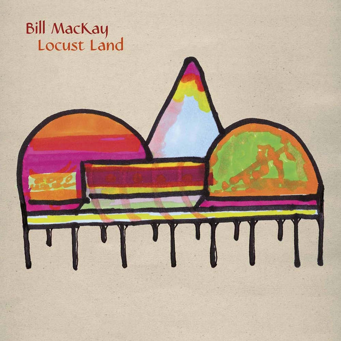 Bill Mackay Locust Land Vinyl LP Due Out 24/05/24