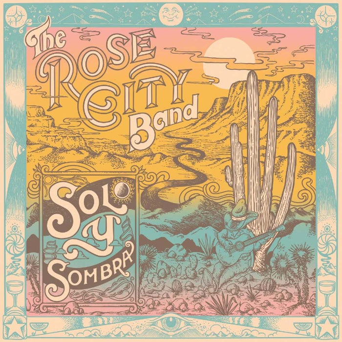 Rose City Band Sol Y Sombra Vinyl LP Due Out 24/01/25