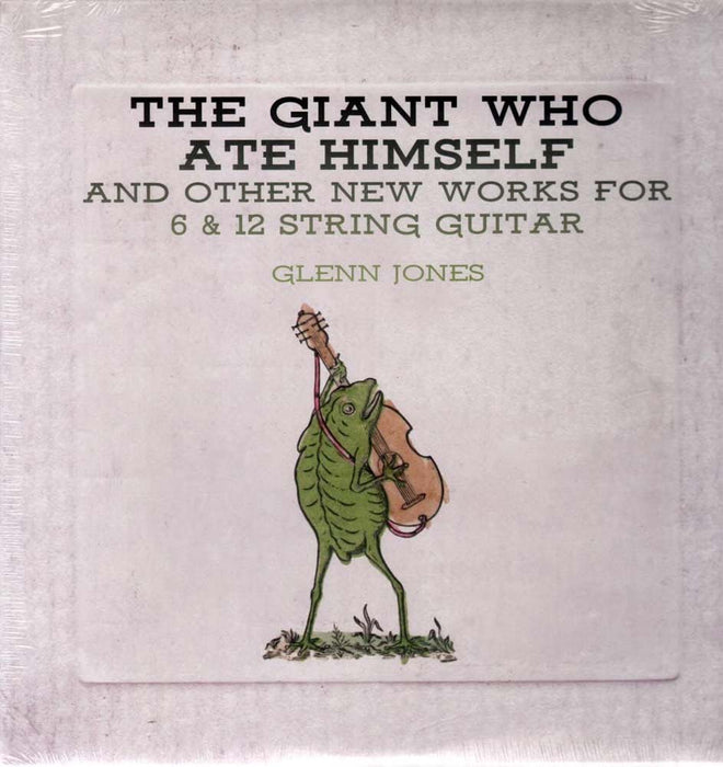 Glenn Jones The Giant Who Ate Himself & Other Works Vinyl LP 2018