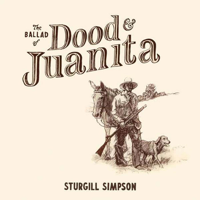 Sturgill Simpson The Ballad Of Dood & Juanita Vinyl LP 2022