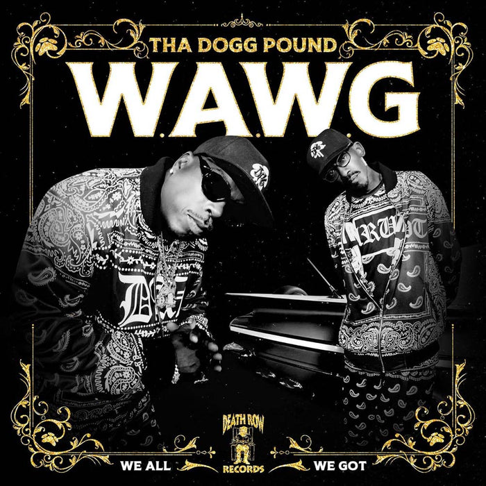 Tha Dogg Pound W.A.W.G. (We All We Got) Vinyl LP Due Out 27/09/24