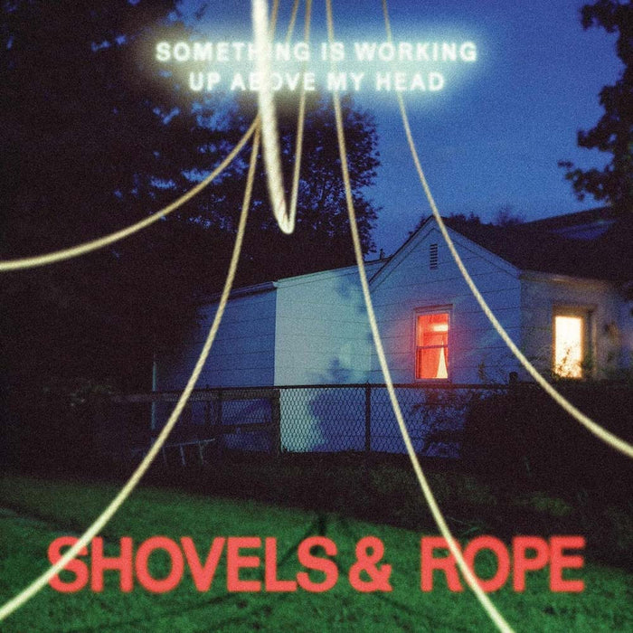 Shovels & Rope Something Is Working Up Above My Head Vinyl LP Clear Colour 2024