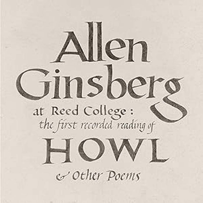 Allen Ginsberg At Reed College: The First Recorded Reading Of Howl & Other Poems  Vinyl LP 2021