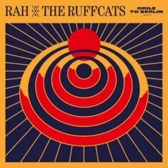 Rah & The Ruffcats Orile To Berlin Vinyl LP 2024