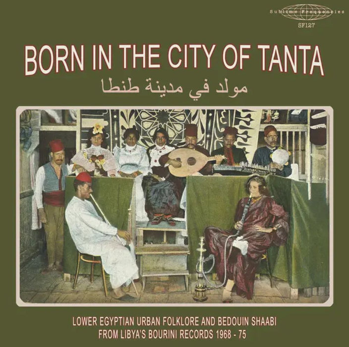 Born In The City Of Tanta: Lower Egyptian Urban Folklore And Bedouin Shaabi From Libya's Bourini Records 1968-75 Vinyl LP 2025