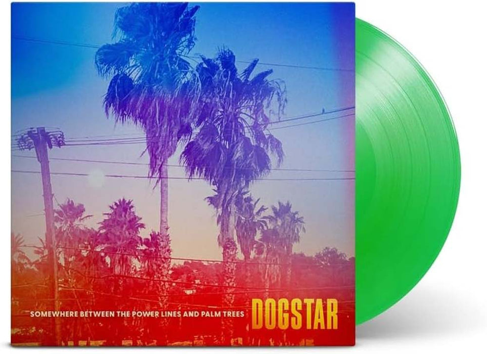 Dogstar Somewhere Between The Power Lines And Palm Trees Vinyl LP Indies Green Colour 2023