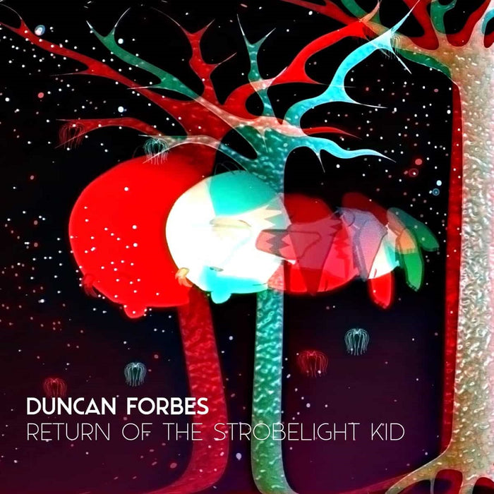 Duncan Forbes Retun of the Strobelight Kid Vinyl LP 2023