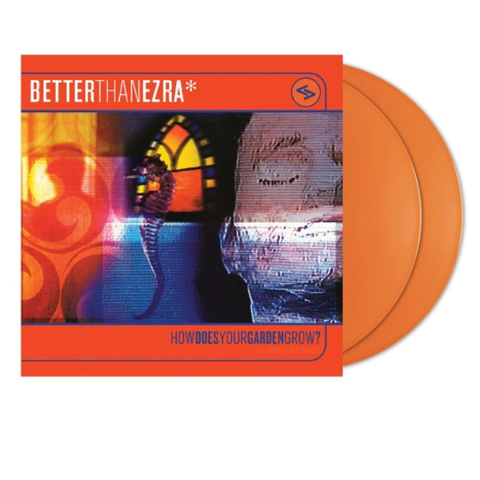 Better Than Ezra How Does Your Garden Grow? Vinyl LP Orange Crush Colour RSD 2025