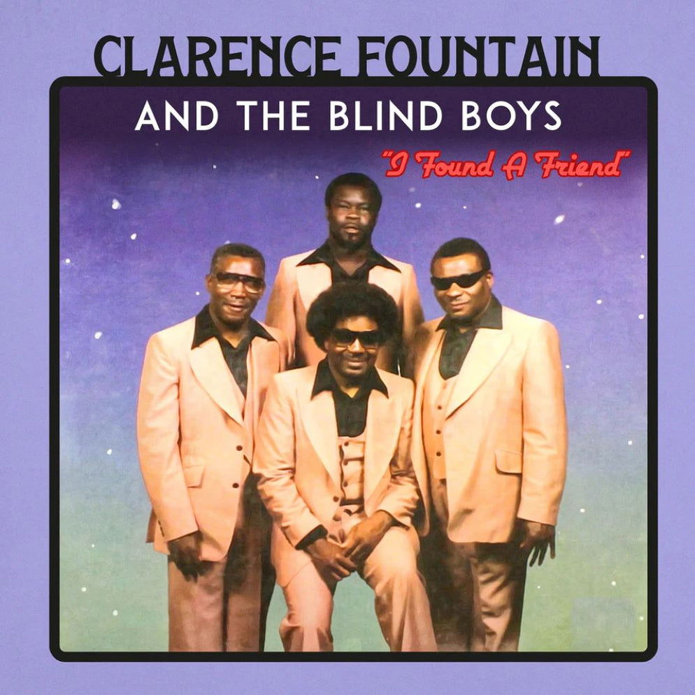 Clarence Fountain and the Blind Boys I Found A Friend Vinyl LP Clear R