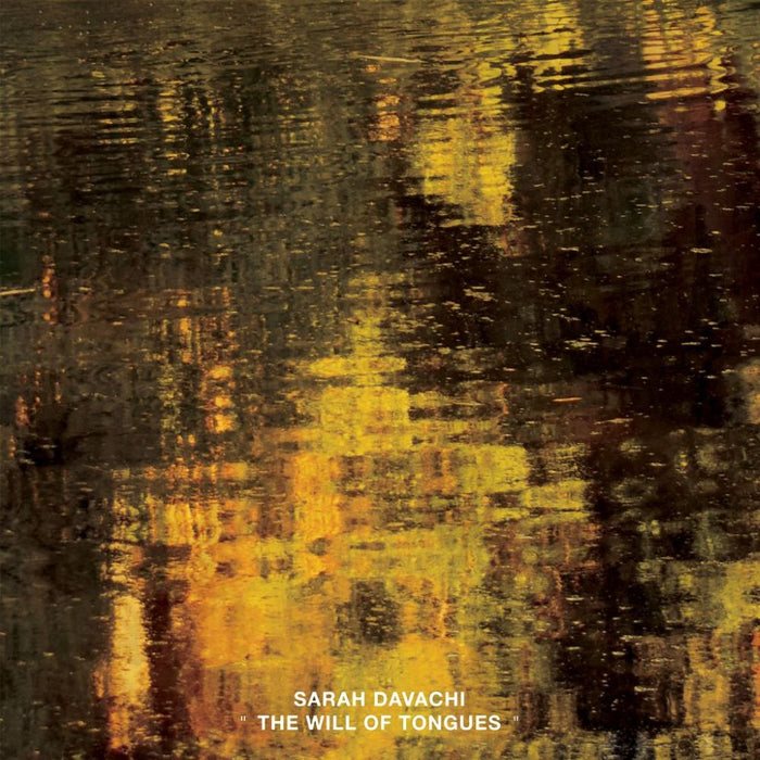 Sarah Davachi The Will of Tongues Vinyl LP Due Out 28/08/26