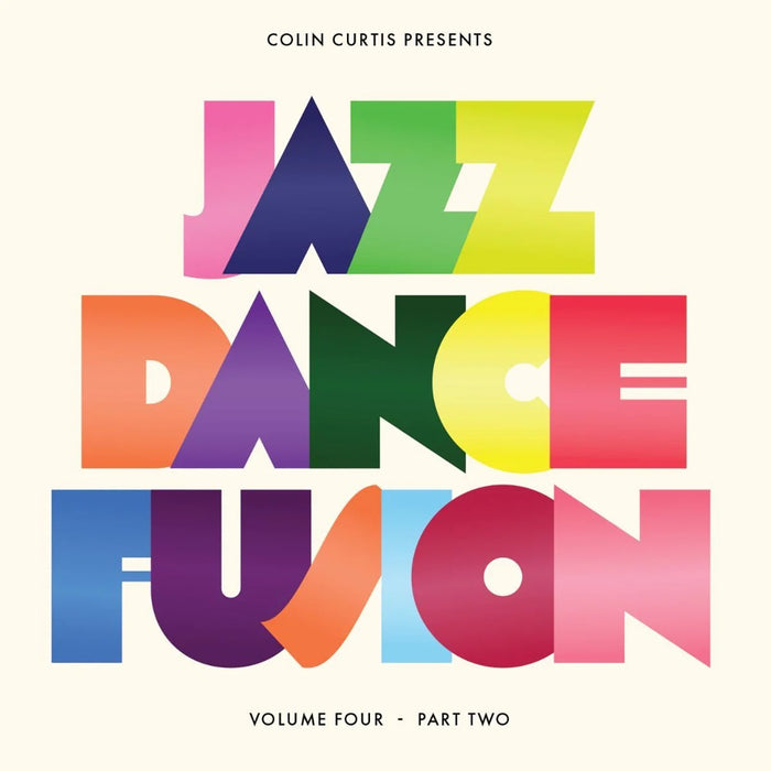 Colin Curtis Presents Jazz Dance Fusion Volume 4 (Part 2) Vinyl LP 2024