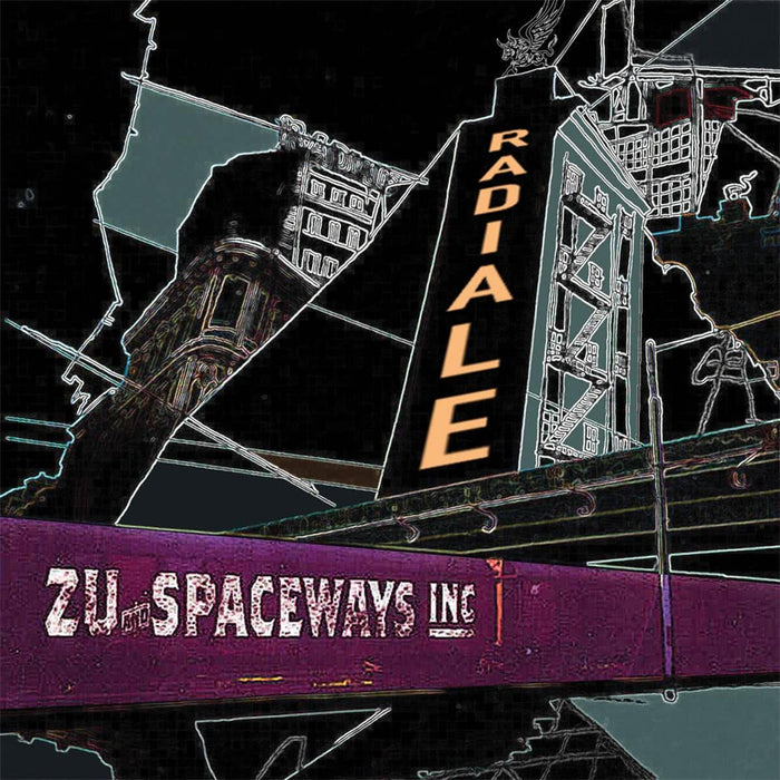 Zu & Spaceways Inc Radiale Vinyl LP Due Out 26/06/26