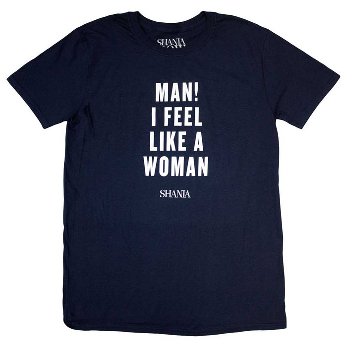 Shania Twain Man! I Feel Like A Woman Navy Blue Large Unisex T-Shirt