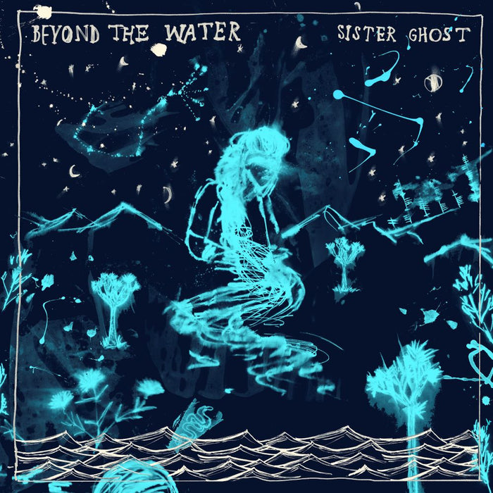 Sister Ghost Beyond The Water Vinyl LP Aqua Marine Colour 2024