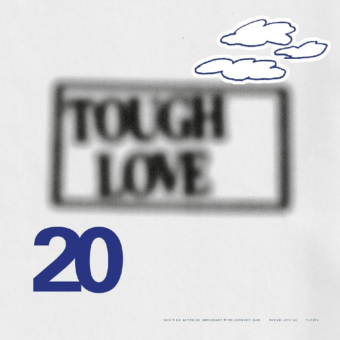 Tough Love 20: Don't Do Anything Important With Anybody Else Vinyl LP Indies Blue Colour 2025