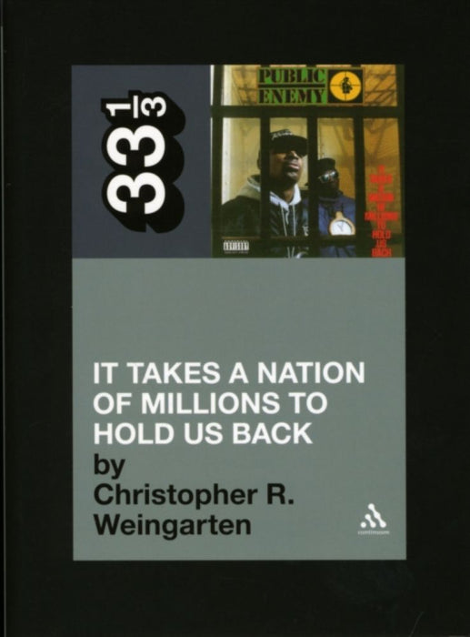 Public Enemy's It Takes a Nation of Millions to Hold Us Back Paperback Music Book (33 1/3) 2010