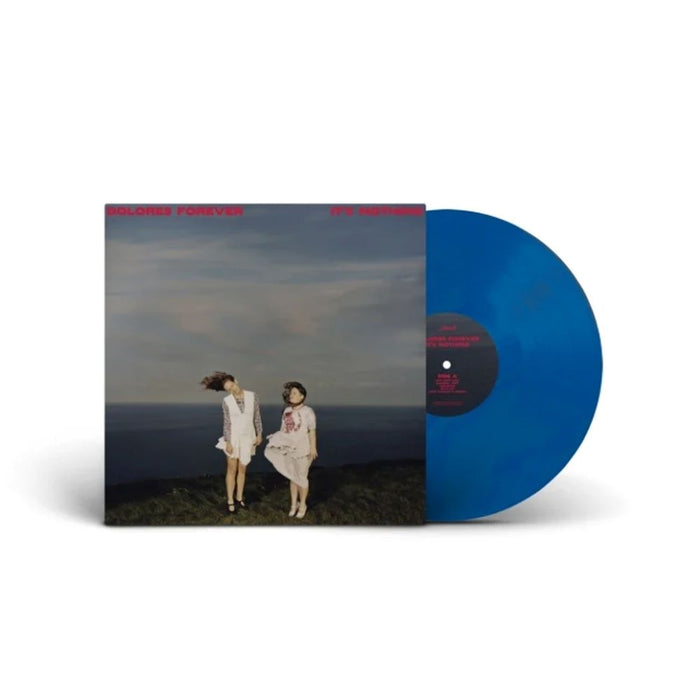 Dolores Forever It's Nothing Vinyl LP Blue Colour Due Out 27/09/24