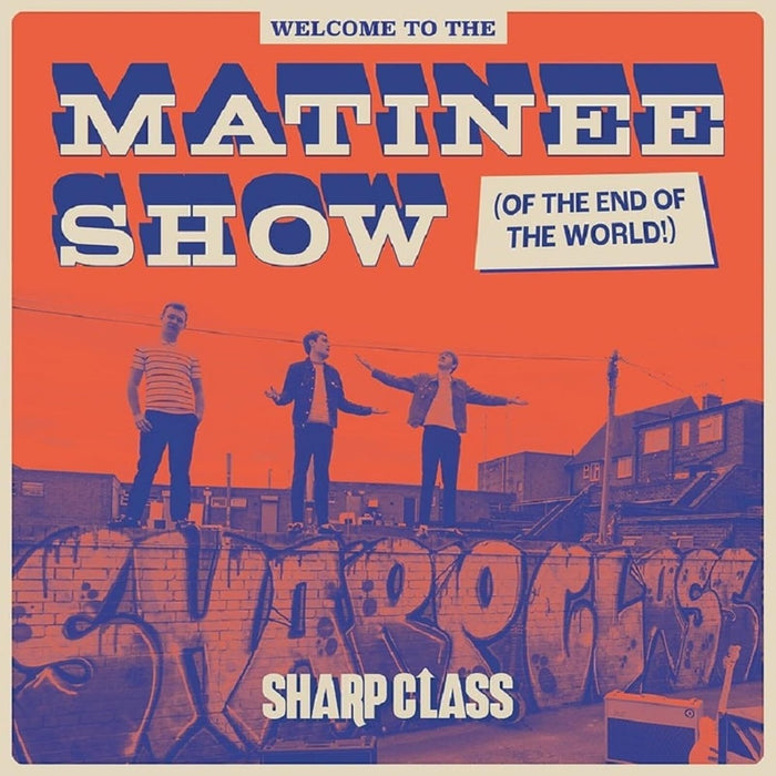 Sharp Class Welcome To The Matinee Show (Of The End Of The World) Vinyl LP 2025
