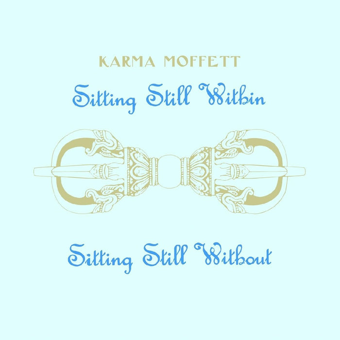 Karma Moffett Sitting Still Within Sitting Still Without Vinyl LP 2023