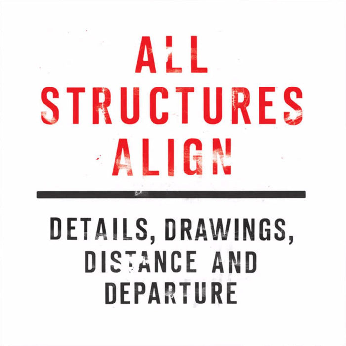 All Structures Align Details, Drawings, Distance, and Departure Vinyl LP 2025