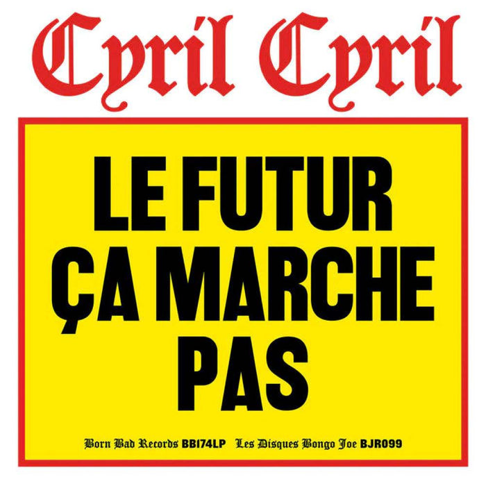 Cyril Cyril Le Futur Ca Marche Pas Vinyl LP 2024