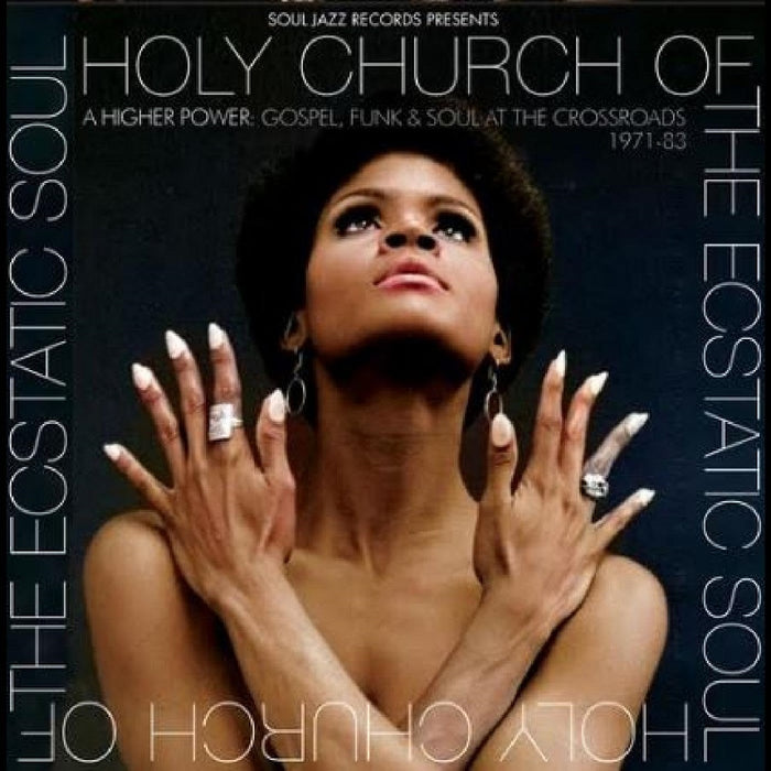 Soul Jazz Records Presents Holy Church Of The Ecstatic Soul - A Higher Power: Gospel, Funk & Soul at the Crossroads 1971-83 Vinyl LP 2023