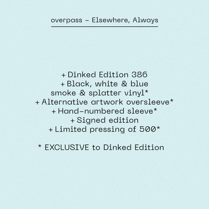 overpass Elsewhere, Always Vinyl LP 2026 Ltd Dinked Edition #386