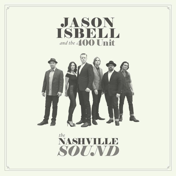 Jason Isbell and the 400 Unit The Nashville Sound Vinyl LP 2017