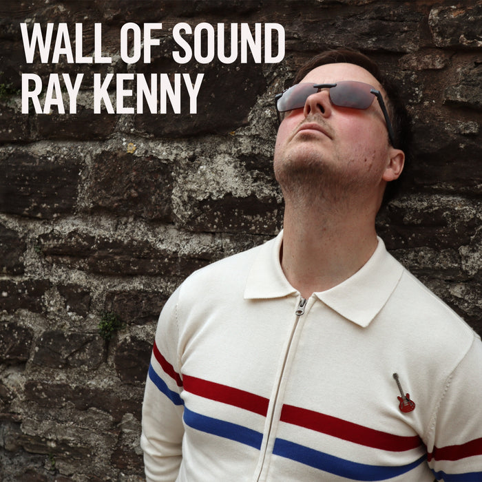 Ray Kenny Wall Of Sound CD Due Out 28/08/26