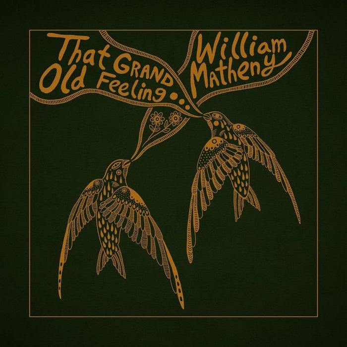William Matheny That Grand, Old Feeling Vinyl LP 2023