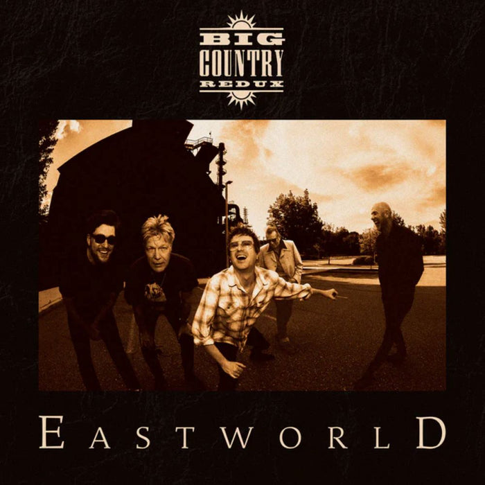 Big Country Redux Eastworld Vinyl LP Due Out 18/09/26