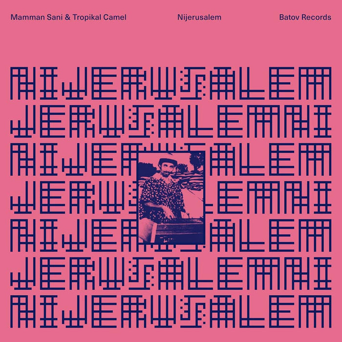 Mamman Sani & Tropikal Camel Nijerusalem Vinyl LP 2024