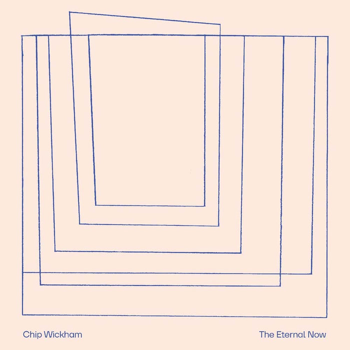 Chip Wickham The Eternal Now Vinyl LP 2025
