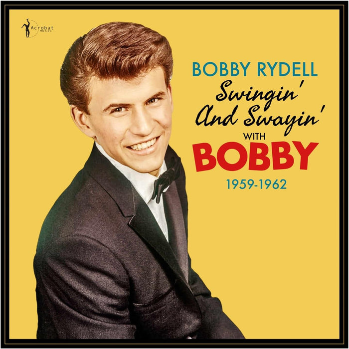 Bobby Rydell - Swingin' And Swayin' With Bobby: 1959-62