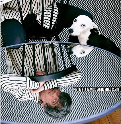 Pete Fij Up's The New Down Vinyl LP Due Out 25/09/26