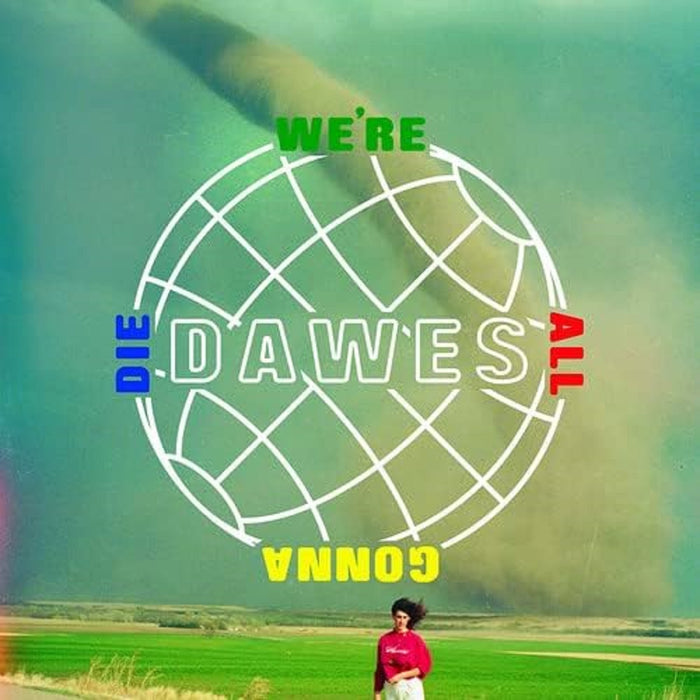 Dawes We're All Gonna Die Vinyl LP 2018