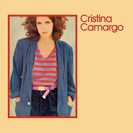 Cristina Camargo Cristina Camargo Vinyl LP Due Out 25/09/26
