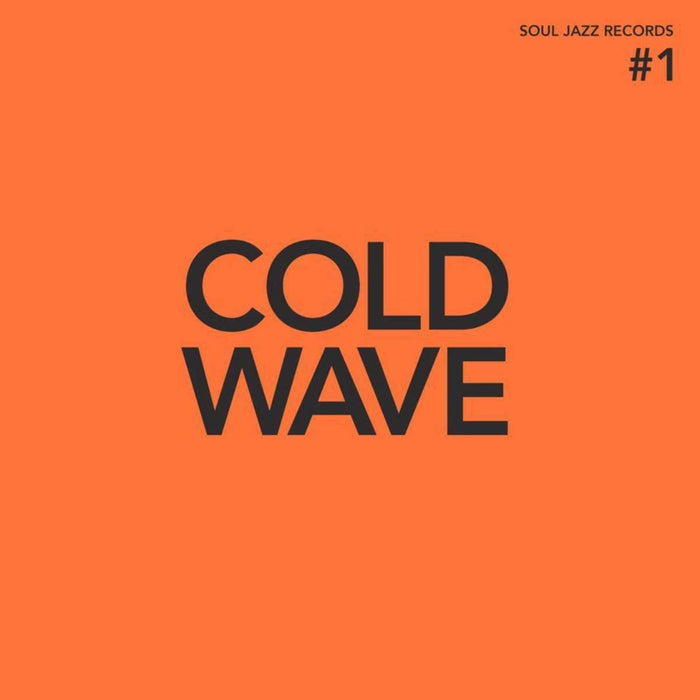 Soul Jazz Records Presents Cold Wave #1 Vinyl LP 2021