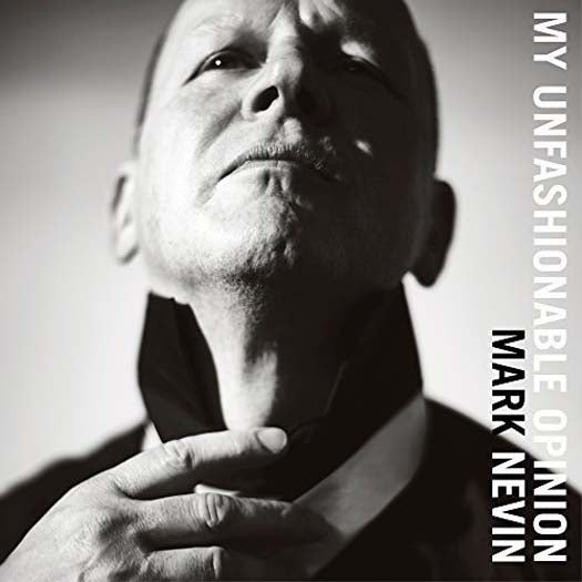 Mark Nevin My Unfashionable Opinion Vinyl LP 2017